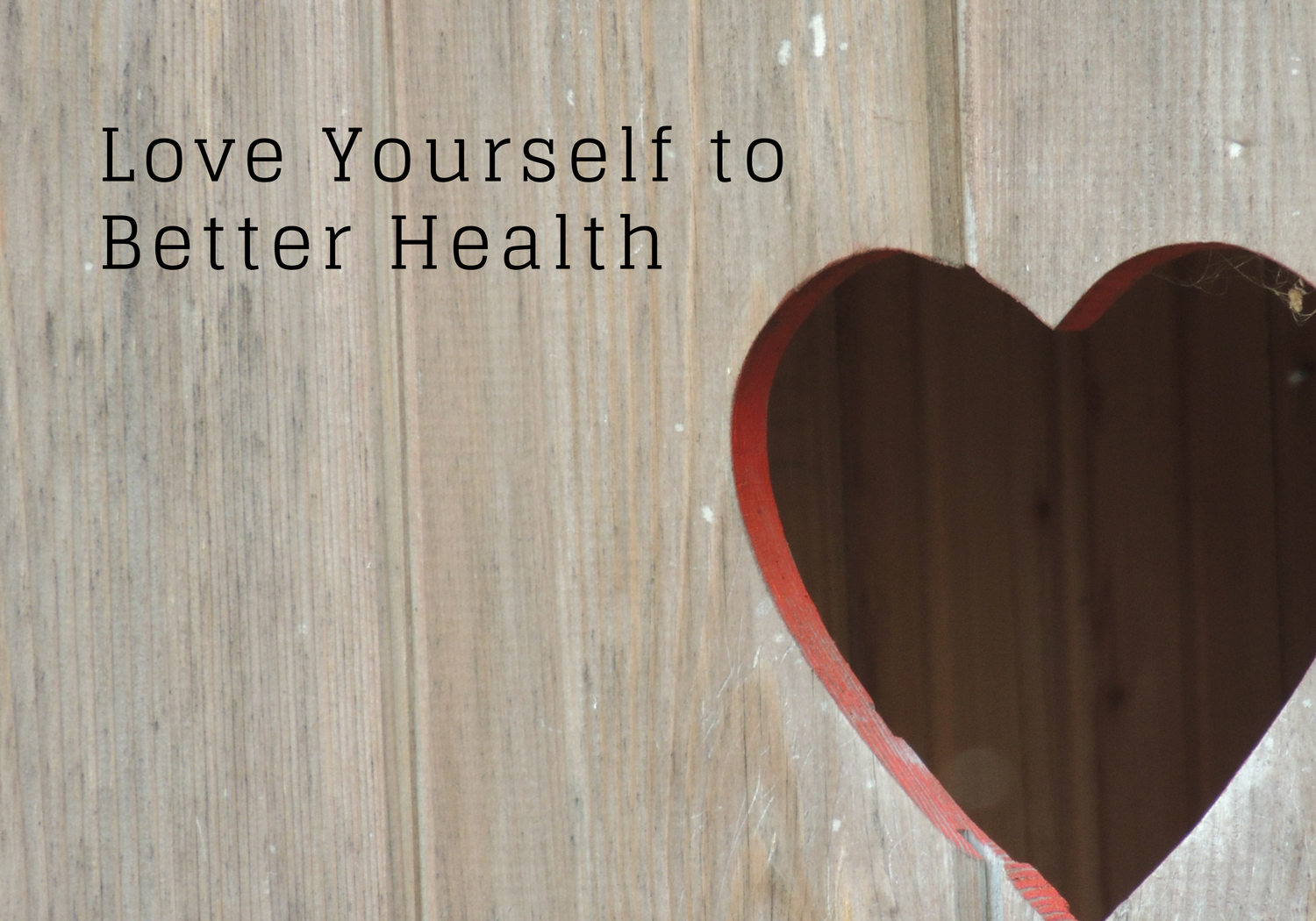 Love Yourself to Better Health